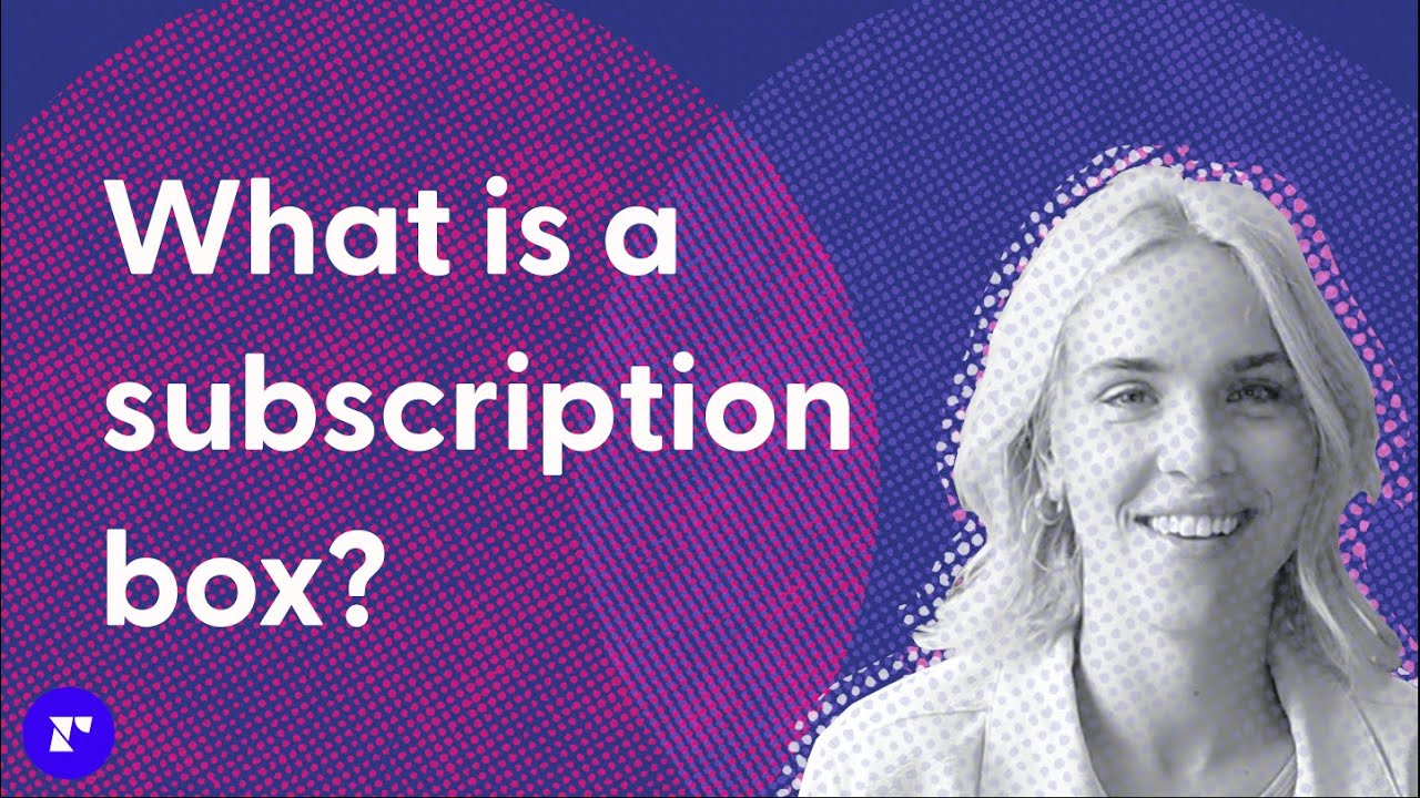 What is a subscription box?