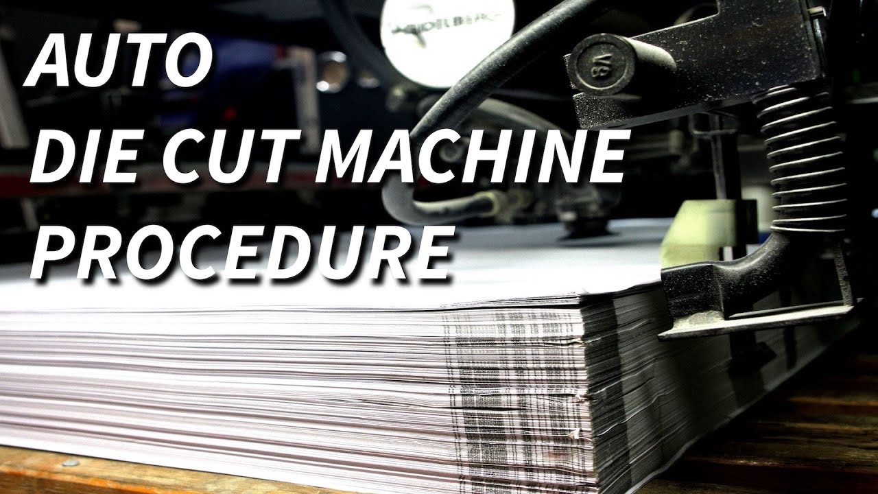 Auto " Die Cut Machine " Procedure