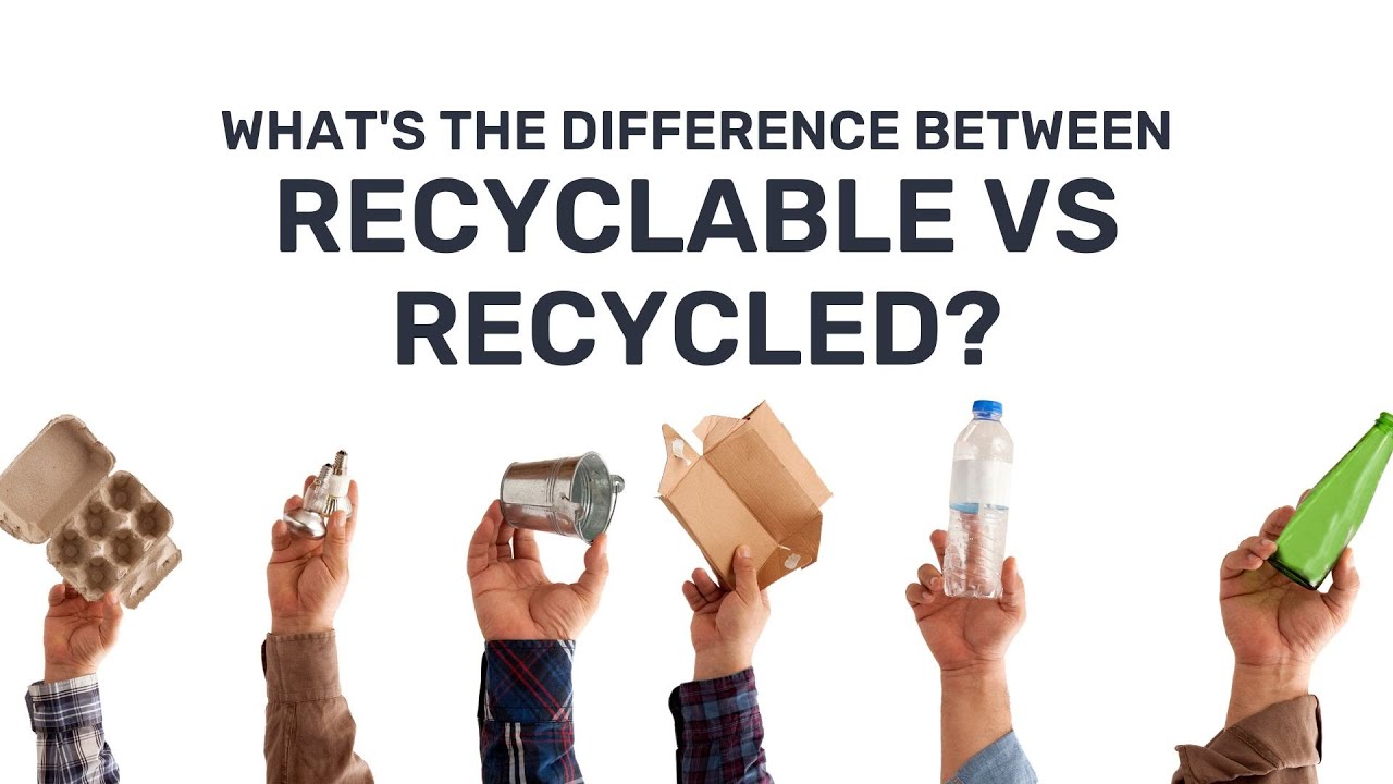 What's The Difference Between Recyclable And Recycled? Welcome to Good Information.